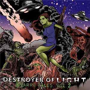 Destroyer Of Light - Bizarre Tales: Vol 2 mp3
