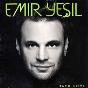 Emir Yeşil - Back Home mp3