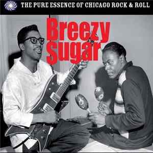 Various - Breezy Sugar - The Pure Essence Of Chicago Rock & Roll mp3