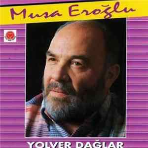 Musa Eroğlu - Yolver Dağlar mp3