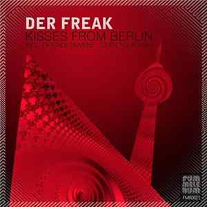 Der Freak - Kisses From Berlin mp3