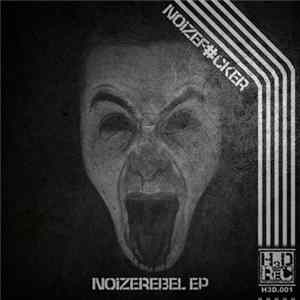 Noizef#cker - NoizeRebel EP mp3