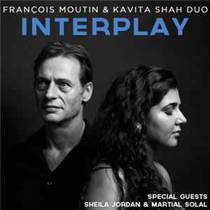 François Moutin & Kavita Shah Duo - Interplay mp3