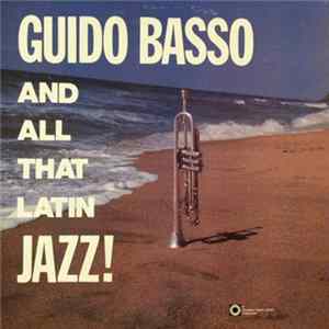 Guido Basso - And All That Latin Jazz! mp3