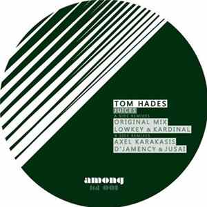 Tom Hades - Juices mp3