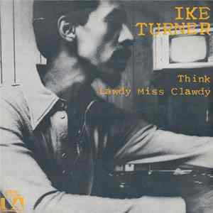 Ike Turner - Think / Lawdy Miss Clawdy mp3