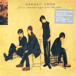 Garnet Crow - First Soundscope 〜水のない晴れた海へ〜 mp3
