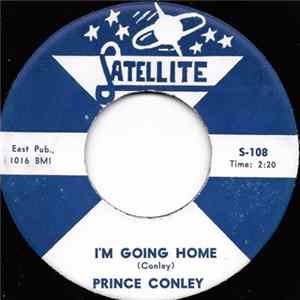 Prince Conley - I'm Going Home / All The Way mp3