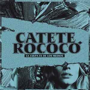 Catete Rococó - La Culpa es de los Medios mp3