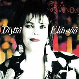 Paula Koivuniemi - Täyttä Elämää mp3