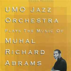 Umo Jazz Orchestra - Plays The Music Of Muhal Richard Abrams mp3