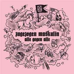 Zugezogen Maskulin - Alle Gegen Alle mp3