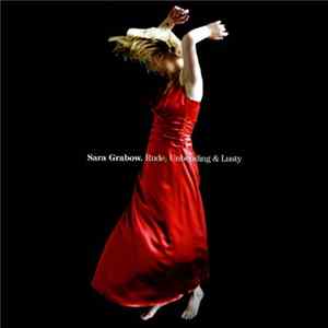 Sara Grabow - Rude, Unbending & Lusty mp3