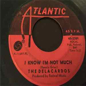 The Delacardos - I Know I'm Not Much / You Don't Have To See Me mp3