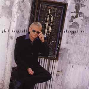 Phil Driscoll - Plugged In mp3