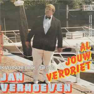 Jan Verhoeven - Al Jouw Verdriet mp3