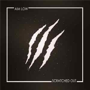 Aim Low - Scratched Out mp3