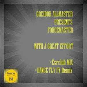 Greidor Allmaster Presents Forcemaster - With A Great Effort mp3