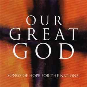 Unknown Artist - Our Great God: Songs Of Hope For The Nations! mp3