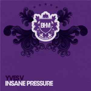Yves V - Insane Pressure mp3