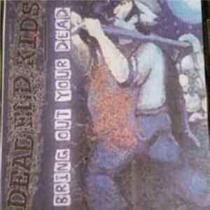 Dead End Kids - Bring Out Your Dead mp3