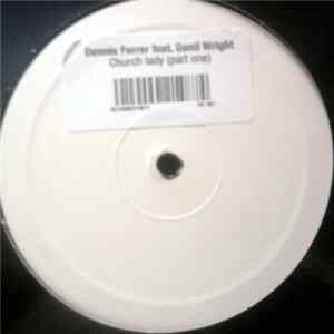 Dennis Ferrer Feat. Danil Wright - Church Lady (Part One) mp3