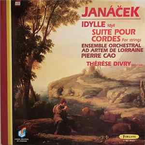 Janáček, Ensemble Orchestral Ad Artem De Lorraine, Pierre Cao, Thérèse Divry - Idylle Suite Pour Cordes (Idyll For Strings) mp3