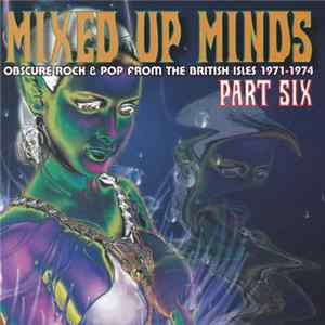 Various - Mixed Up Minds Part Six mp3