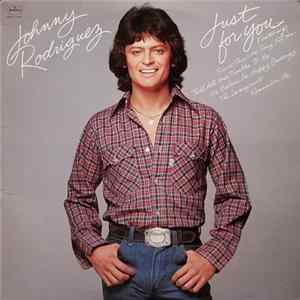 Johnny Rodriguez - Just For You mp3