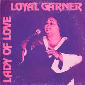 Loyal Garner - Lady Of Love mp3