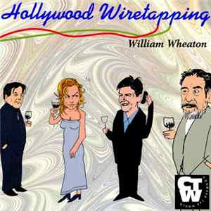 William Wheaton - Hollywood Wiretapping mp3