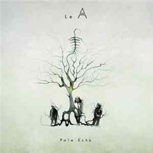 Le A - Pale Echo mp3