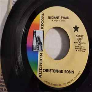 Christopher Robin - Elegant Swan / Nature Taking It's Course mp3