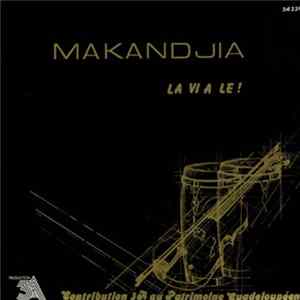 Makandjia - La Vi A Le ! mp3