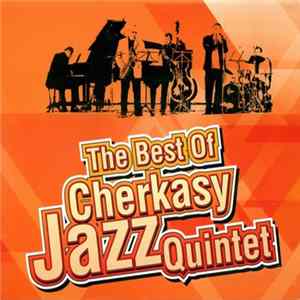Cherkasy Jazz Quintet - The best of Cherkasy Jazz Quintet mp3