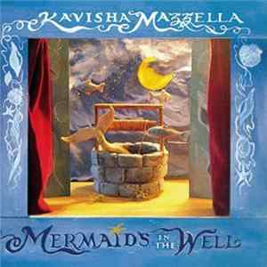 Kavisha Mazzella - Mermaids In The Well mp3