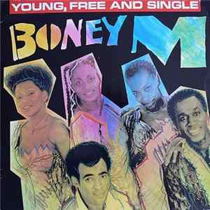 Boney M. - Young, Free And Single mp3