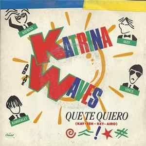 Katrina And The Waves - Que Te Quiero mp3