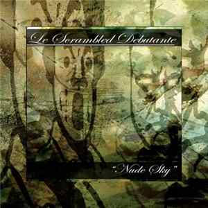 Le Scrambled Debutante - Nude Sky mp3