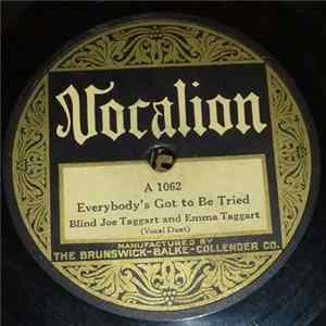 Blind Joe Taggart And Emma Taggart - Everybody's Got To Be Tried / I Will Not Be Removed mp3