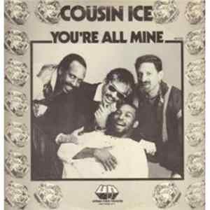 Cousin Ice - You're All Mine mp3