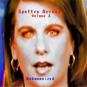 Various - Spettro Records Compilation Volume 3 - Dehumanized mp3