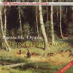 Paraschiv Oprea - Greetings From Romania mp3