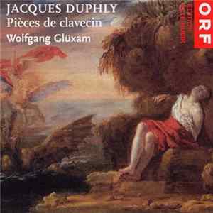 Jacques Duphly • Wolfgang Glüxam - Pièces De Clavecin mp3