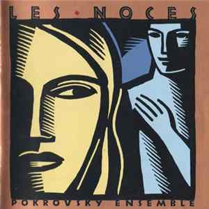 Pokrovsky Ensemble - Stravinsky - Les Noces (And Russian Village Wedding Songs) mp3