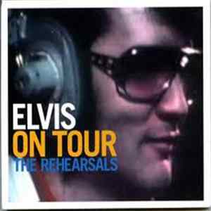 Elvis - On Tour (The Rehearsals) mp3
