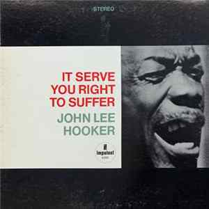 John Lee Hooker - It Serve You Right To Suffer mp3