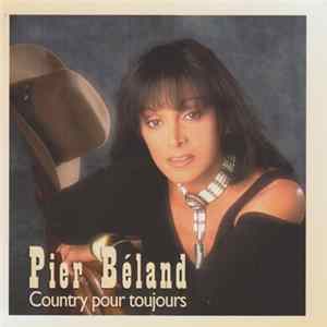 Pier Béland - Country Pour Toujours mp3