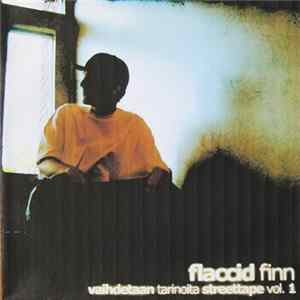 Flaccid Finn - Vaihdetaan Tarinoita Streettape Vol. 1 mp3