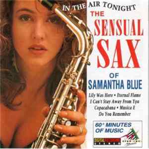 Samantha Blue With The London Starlight Orchestra - In The Air Tonight (The Sensual Sax Of) mp3
